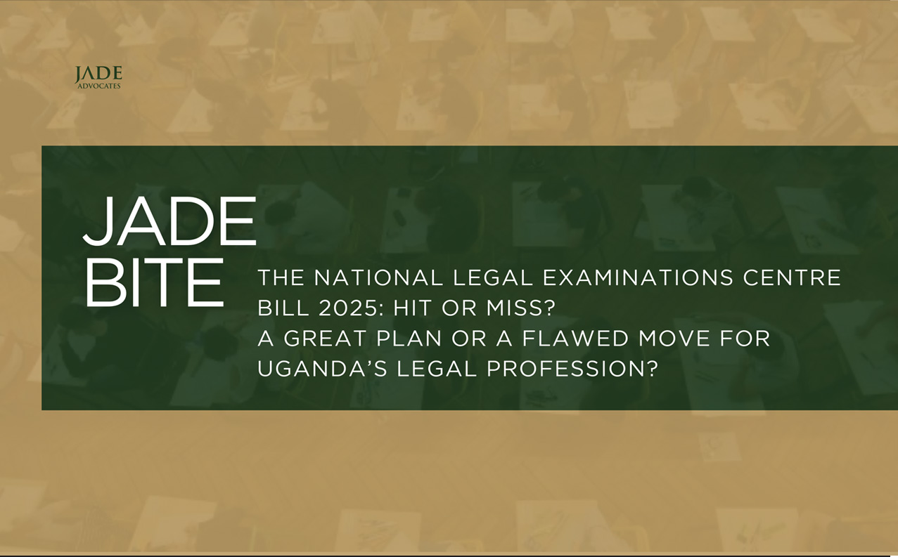 The National Legal Examinations Centre Bill 2025 Uganda: A Great Plan or A Flawed Move